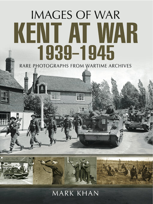 Title details for Kent at War, 1939–1945 by Mark Khan - Available